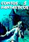 [Contos Fantásticos 05] • Contos Fantásticos 05